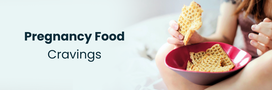 Pregnancy Food Cravings