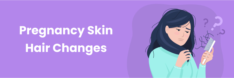 Pregnancy Skin Hair Changes