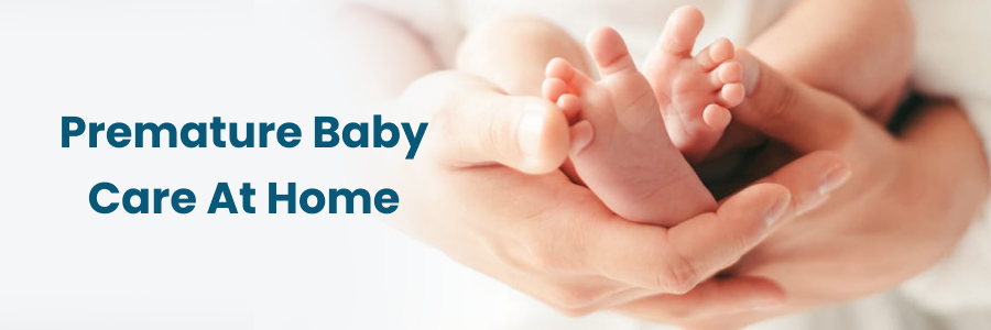 Premature Baby Care At Home