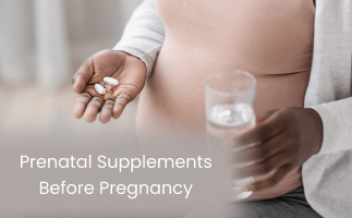 Prenatal Supplements Before Pregnancy for Optimal Health