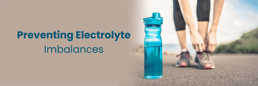 Prevent Electrolyte Imbalances
