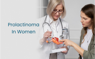 Prolactinoma in Women: Symptoms and Treatment