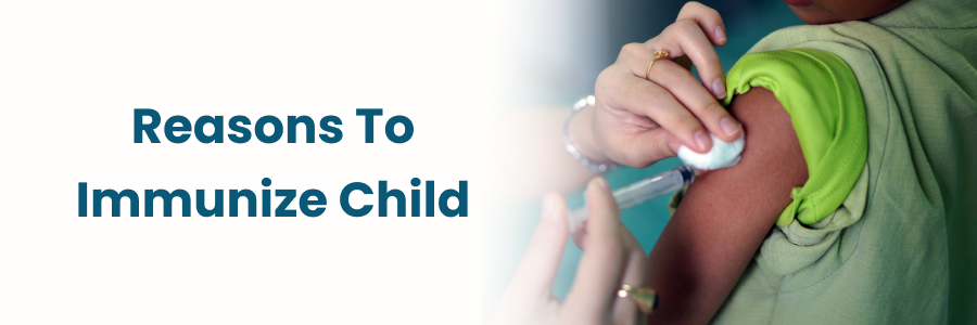 Reasons To Immunize Child