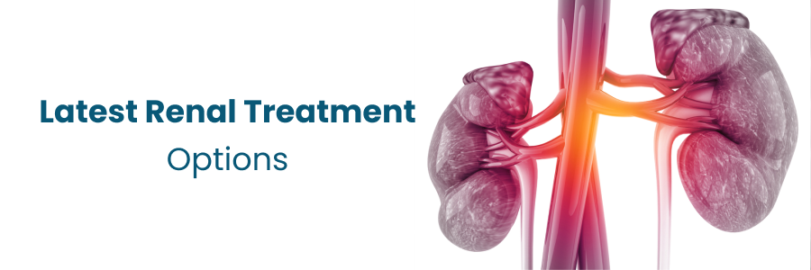 Latest Renal Treatment Options in Hyderabad