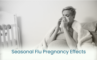 Effects of Seasonal Flu on Pregnancy  Newborns