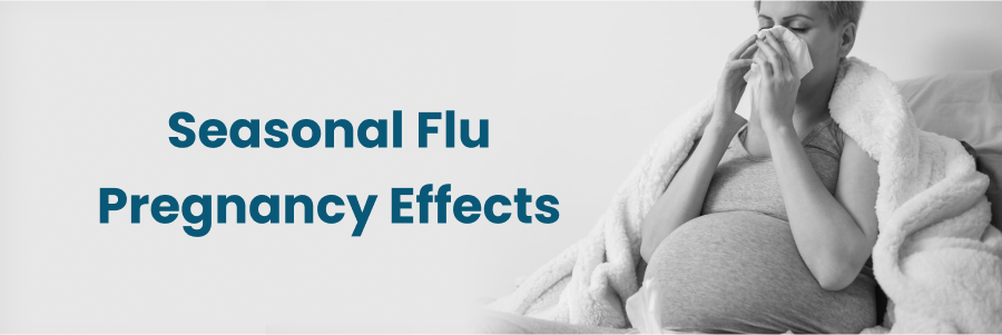 Seasonal Flu Pregnancy Effects