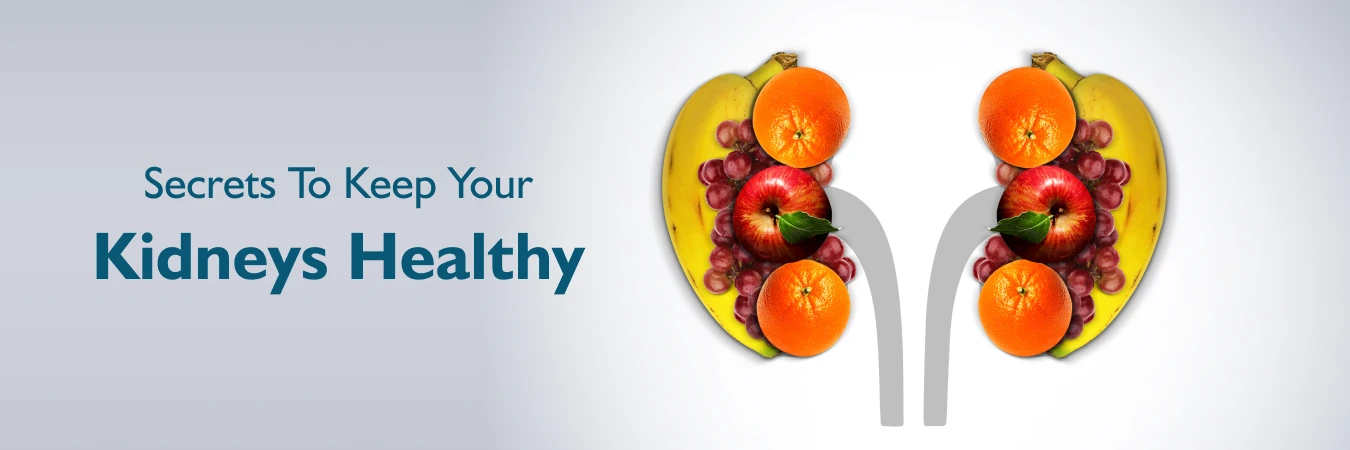 9 Secrets To Keep Your Kidneys Healthy