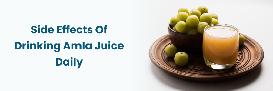 Amla Juice Daily Consumption Side Effects