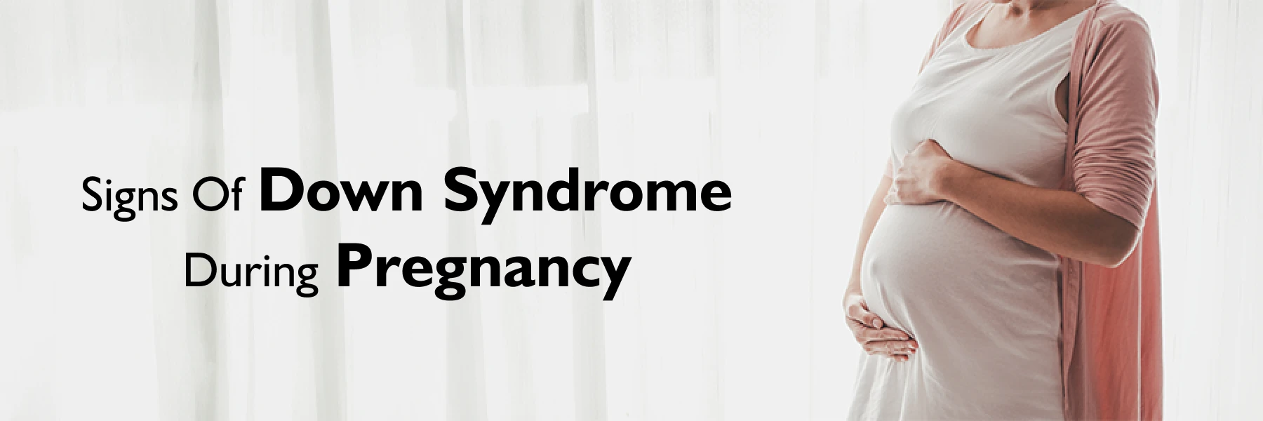 Signs Down Syndrome During Pregnancy