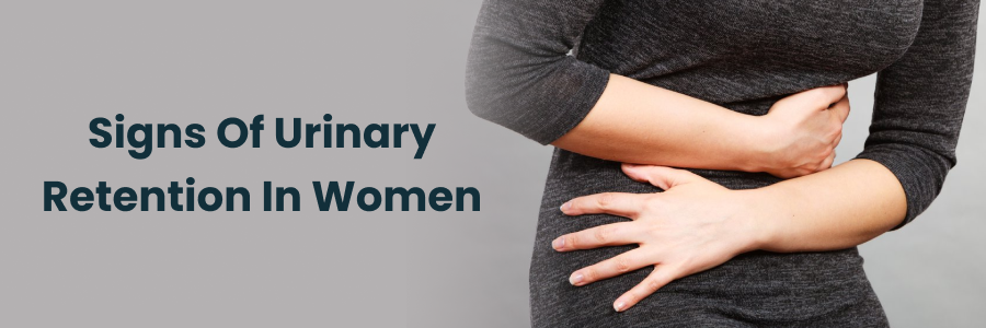 Signs Of Urinary Retention In Women