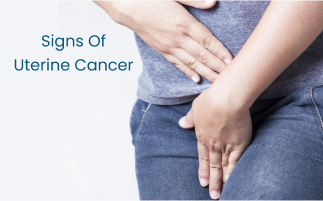 Early Signs of Uterine Cancer How to Detect It Early