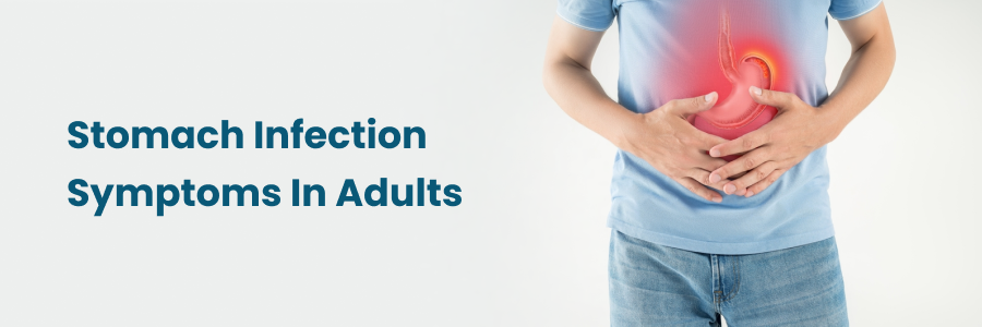 Stomach Infection Symptoms In Adults