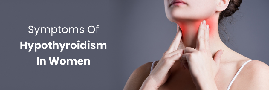 Symptoms Of Hypothyroidism In Women