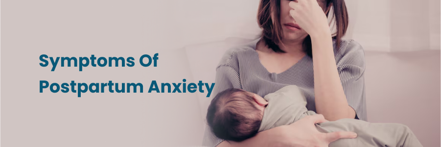 Symptoms Of Postpartum Anxiety