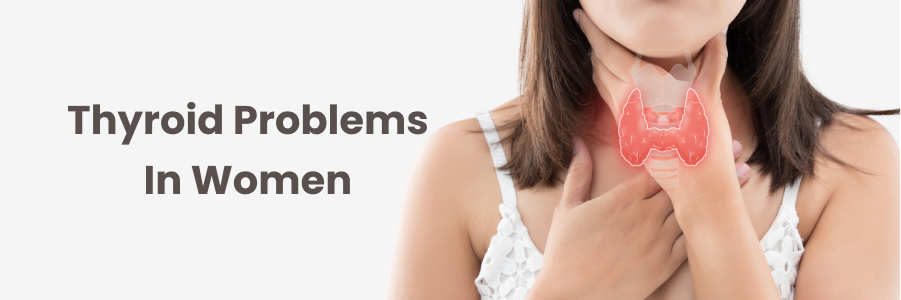 Thyroid Problems in Women