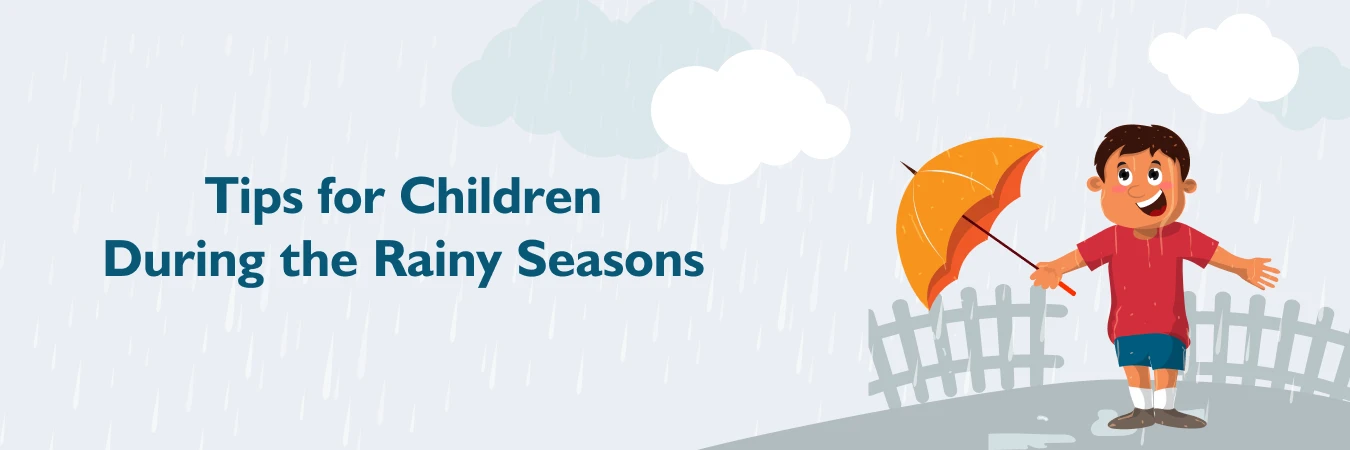 Tips for Children During the Rainy Seasons