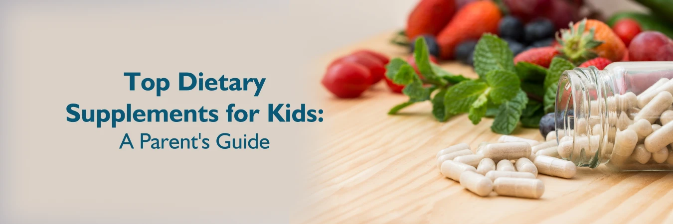 Top Dietary Supplements for Kids: A Parent's Guide