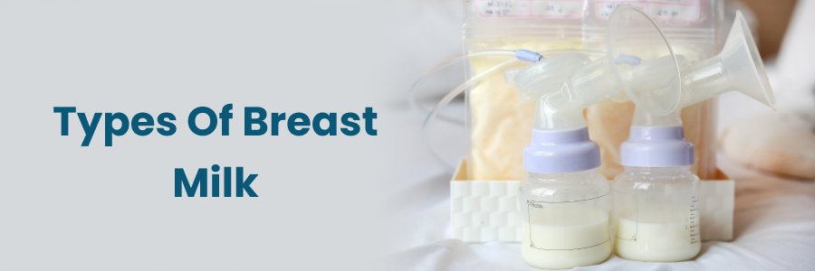 Types Of Breast Milk