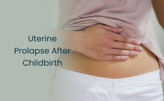 Uterine Prolapse After Childbirth Symptoms  Prevention