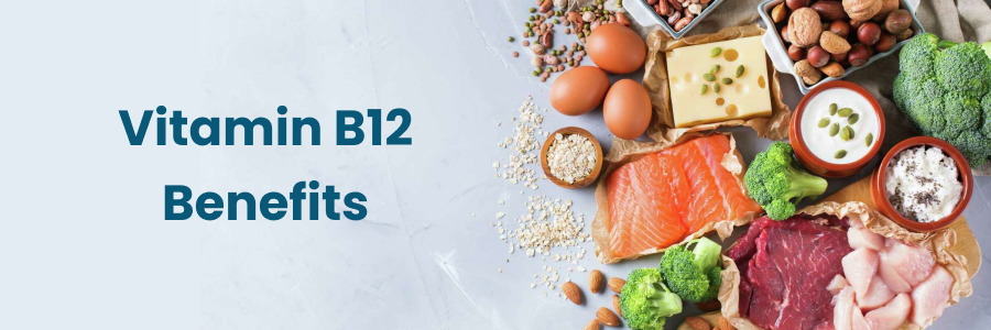 Vitamin B12 Benefits