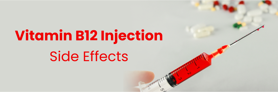 Vitamin B12 Injection Side Effects