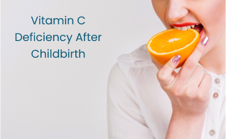 Vitamin C Deficiency After Childbirth: Signs and Management