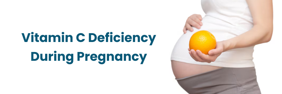 Managing Vitamin C Deficiency Symptoms During Pregnancy