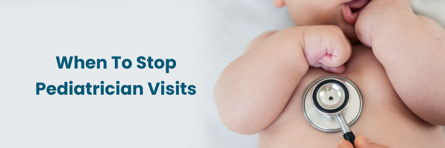 When To Stop Pediatrician Visits