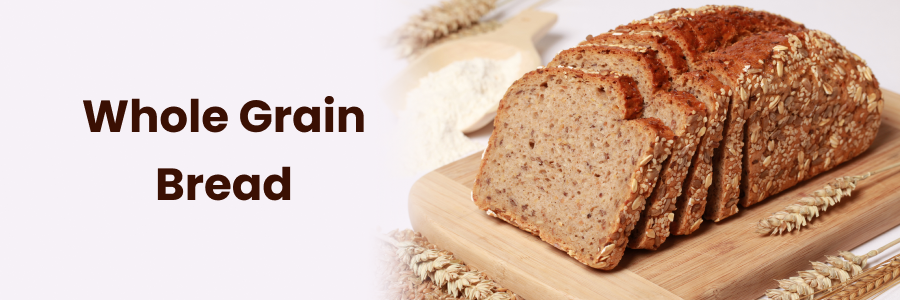 Health Benefits of Whole Grain Bread